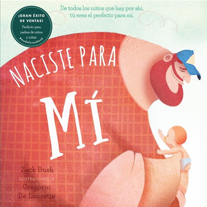 Naciste Para Mi  (Made for Me, Spanish edition)