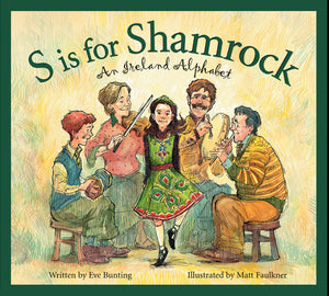 S is for Shamrock: An Ireland Alphabet